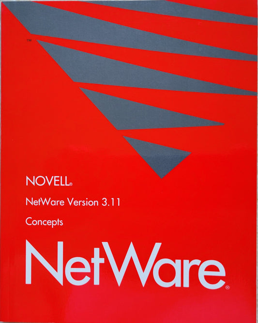 Vintage - NOVELL Netware Version 3.11 Concepts, 1991