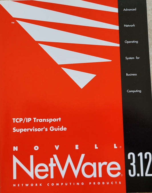 Vintage - NOVELL NetWare 3.12 TCP/IP Transport Supervisor's Guide