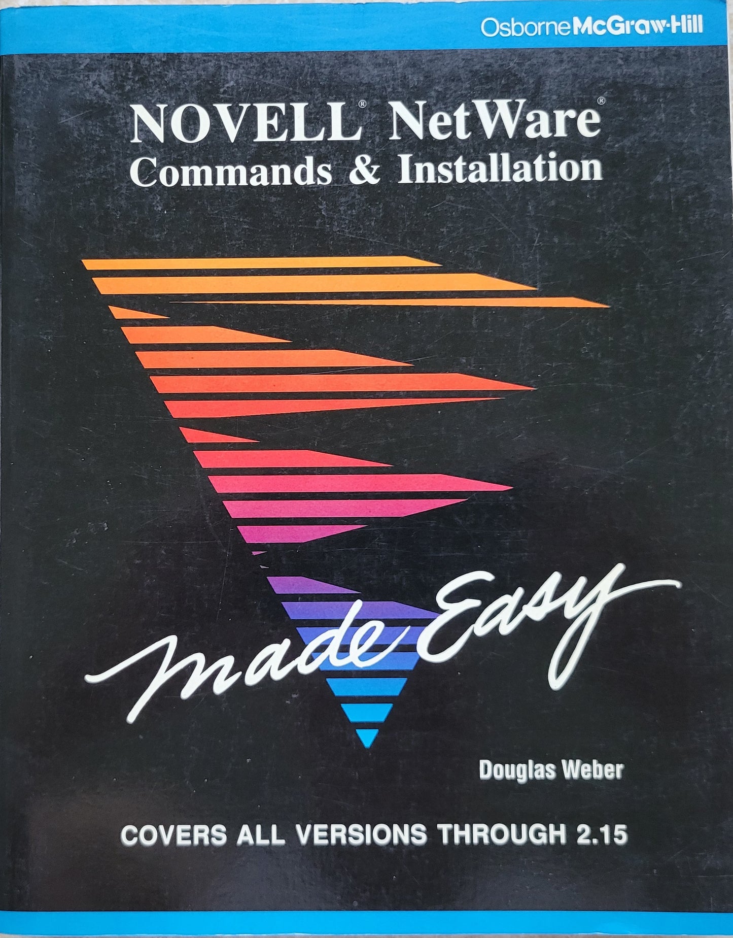 Novell Netware Commands and Installation Made Easy