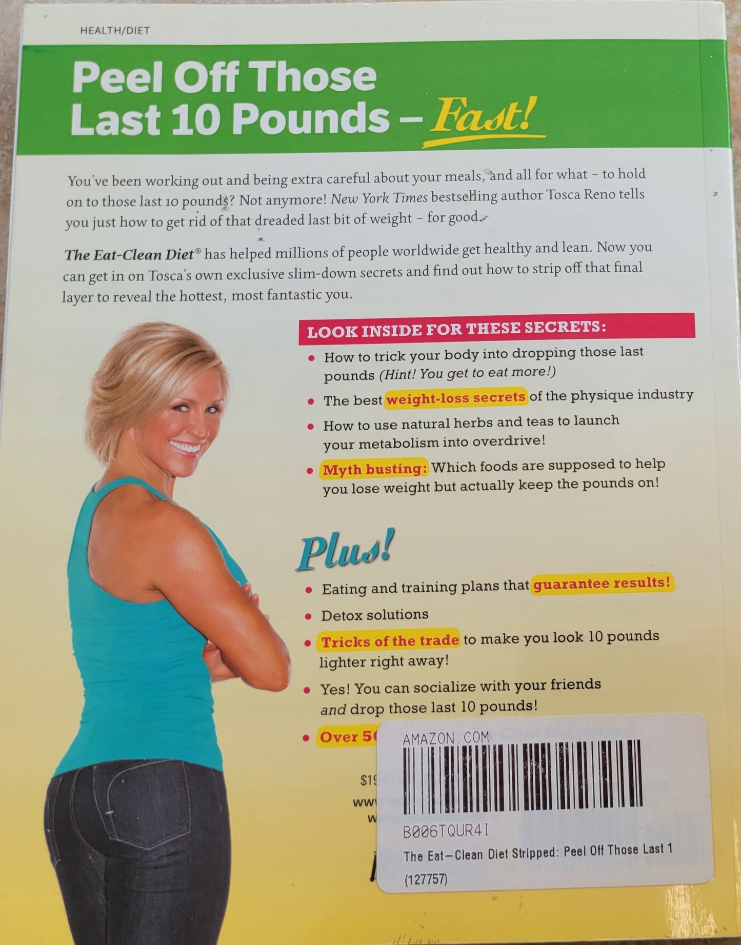 The Eat-Clean Diet Stripped: Peel Off Those Last 10 Pounds!